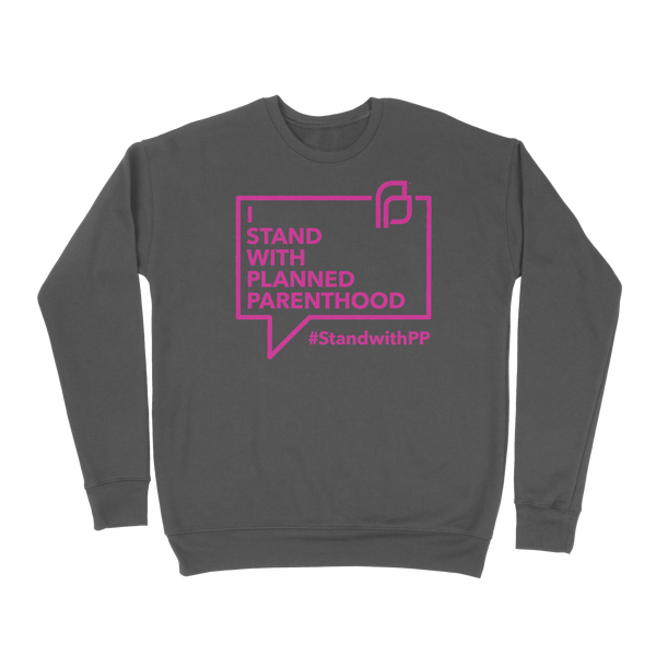I Stand With Planned Parenthood Pullover Sweatshirt