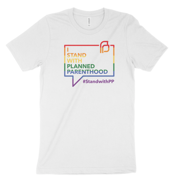 I Stand With Planned Parenthood Tee - Pride Edition